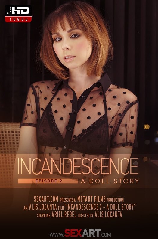 sexart incandescence a doll story